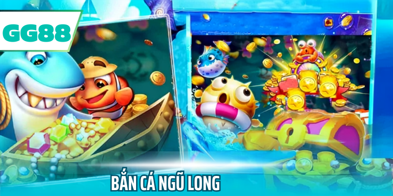 Bắn cá ngũ long