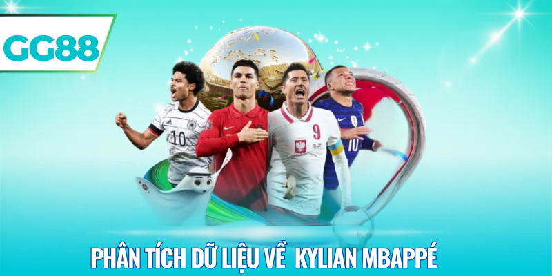 Phân tích dữ liệu về Kylian Mbappé